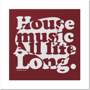 House music all life long 1.1 Posters and Art